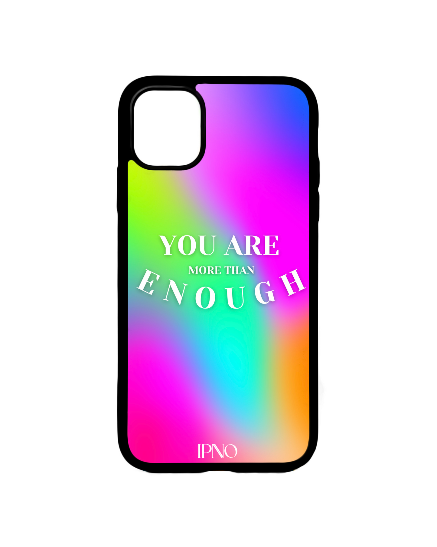 You Are More Than Enough Phone Case